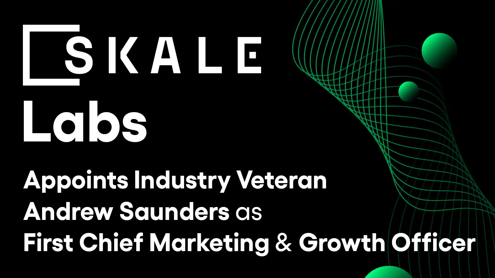 SKALE Labs Appoints Industry Veteran Andrew Saunders as First Chief Marketing & Growth Officer