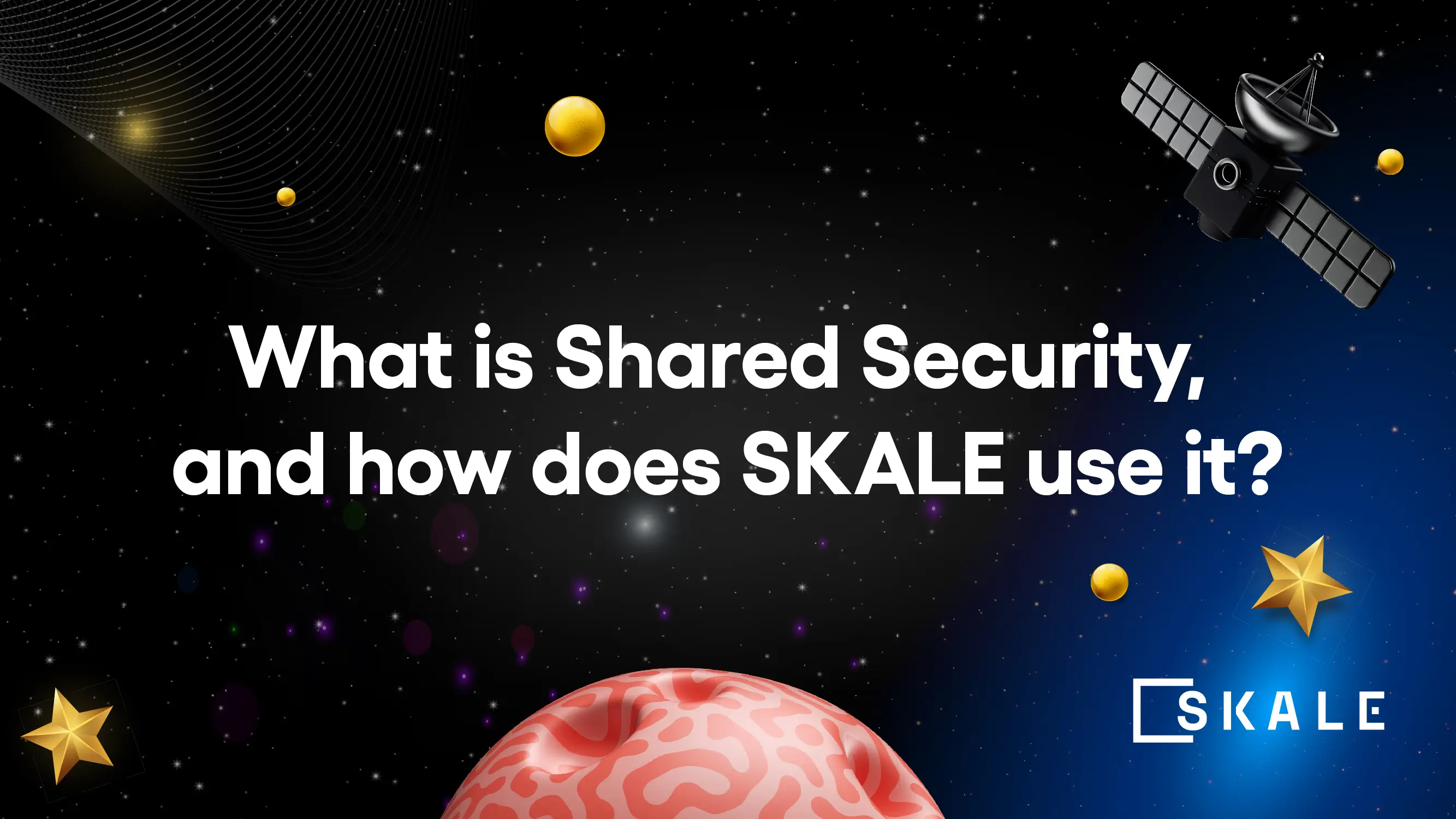 What is Shared Security, and How Does SKALE Use It? | SKALE