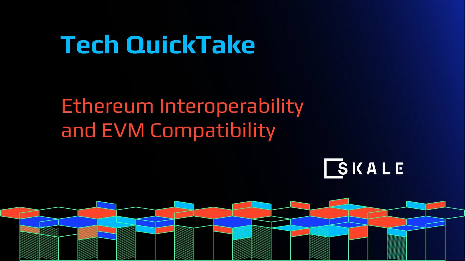 Ethereum Interoperability and EVM Compatibility - Tech QuickTake | SKALE
