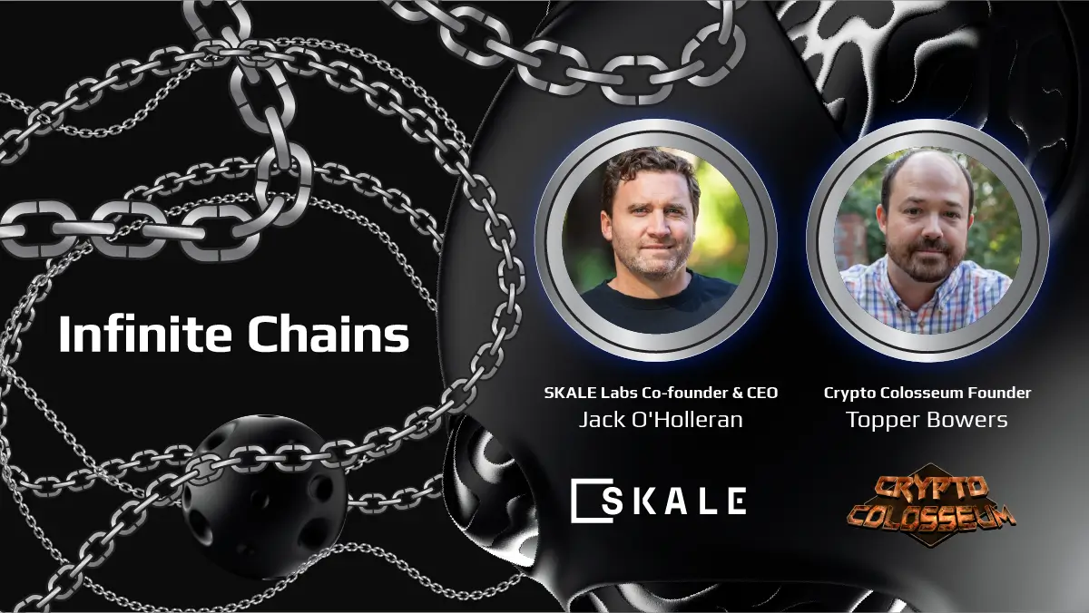 Introducing a New SKALE Podcast Series - Infinite Chains! Episode #1: Crypto Colosseum | SKALE