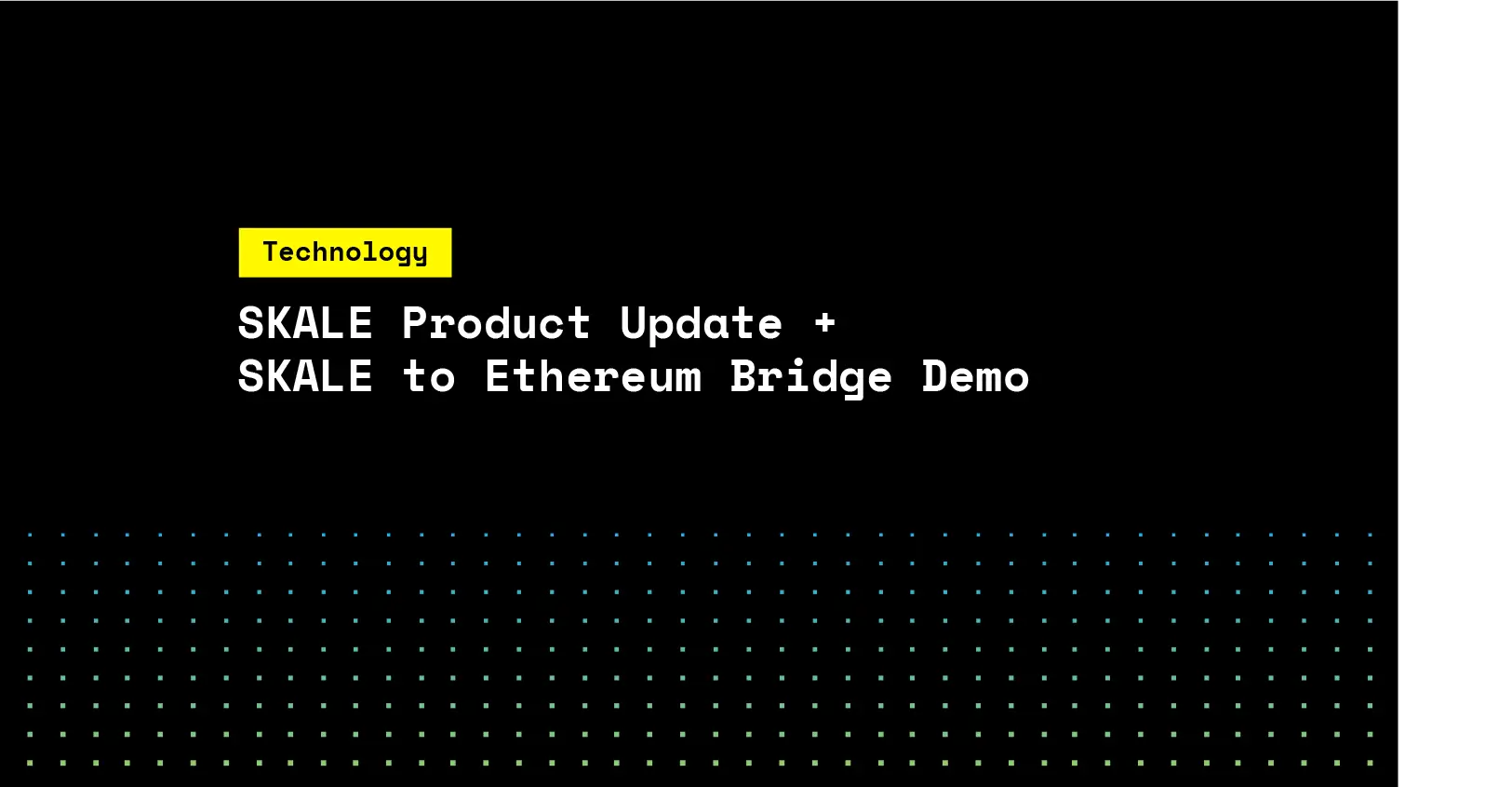 SKALE Product Update + SKALE to Ethereum bridge Demo | SKALE