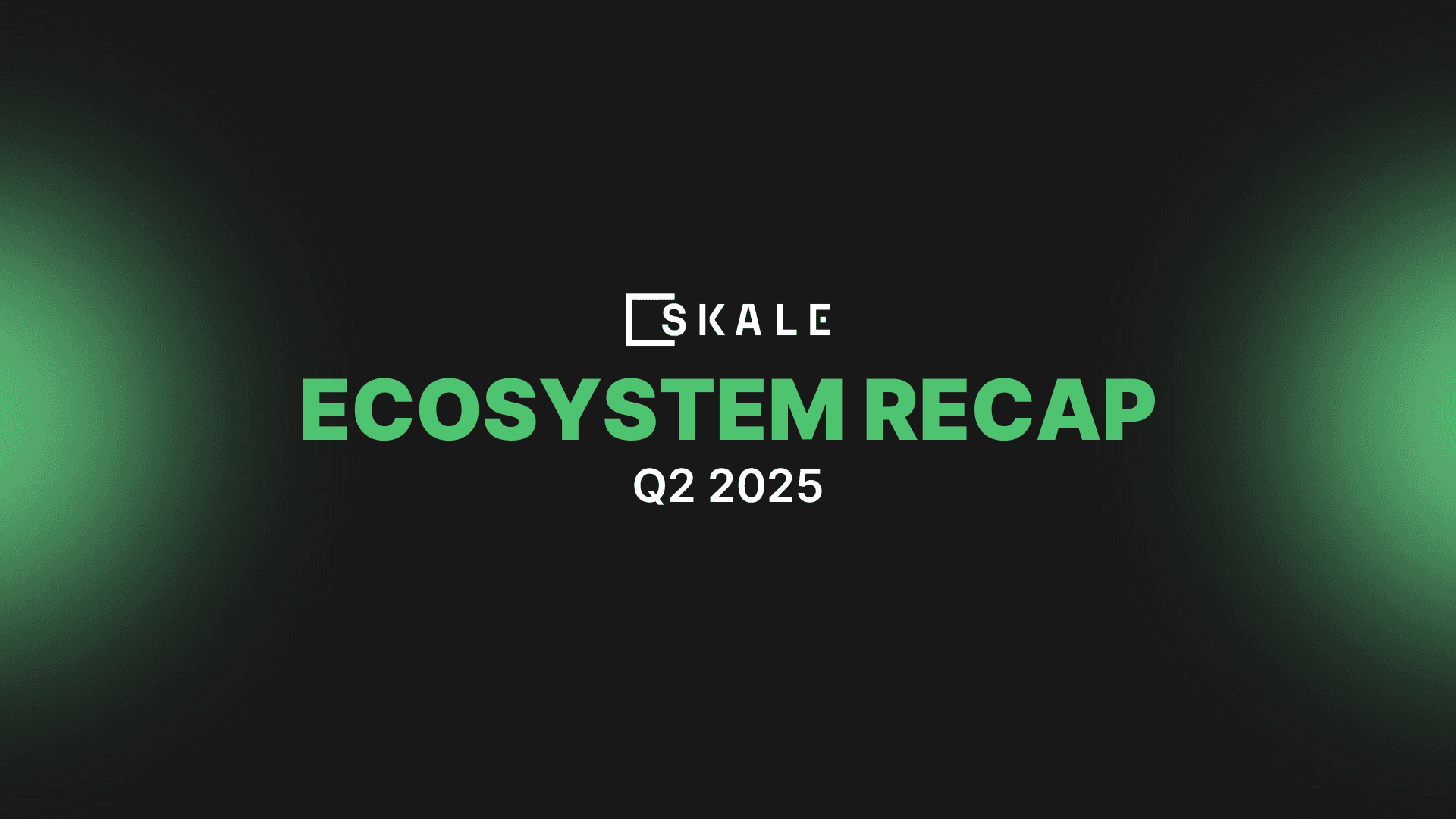 SKALE Ecosystem Recap - Q2 2025