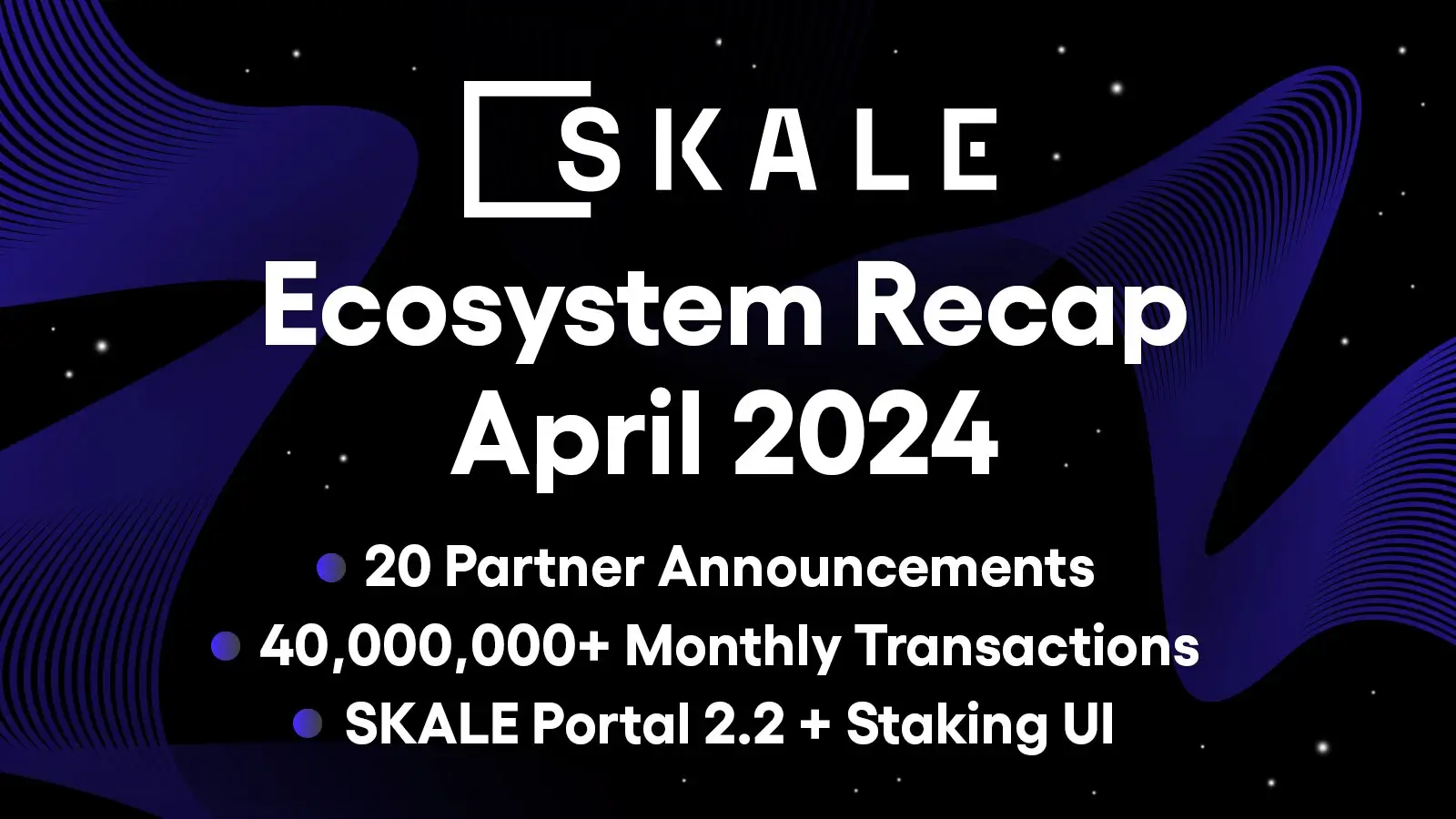 SKALE April Ecosystem Recap - 20 Partner Announcements as the Network UAWs Grow 20% | SKALE