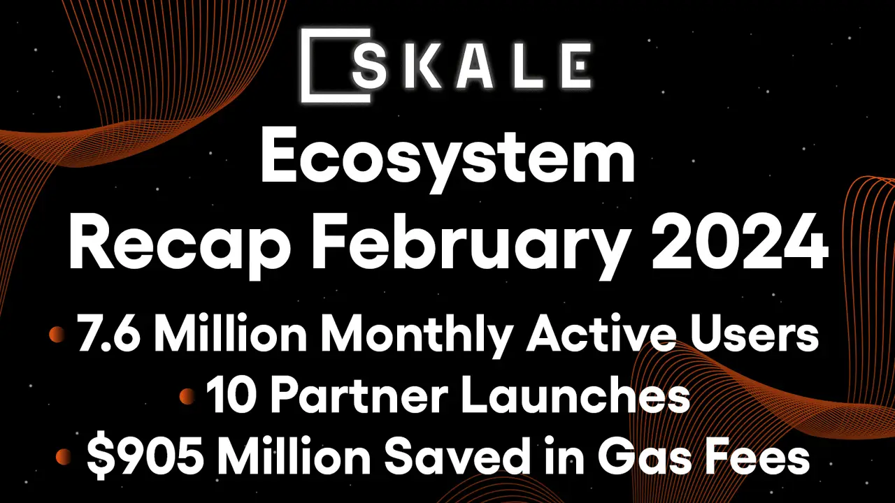 SKALE February Ecosystem Recap - Monthly UAWs Increase 65% | SKALE