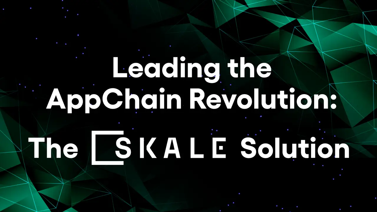 Leading the AppChain Revolution: The SKALE Solution | SKALE