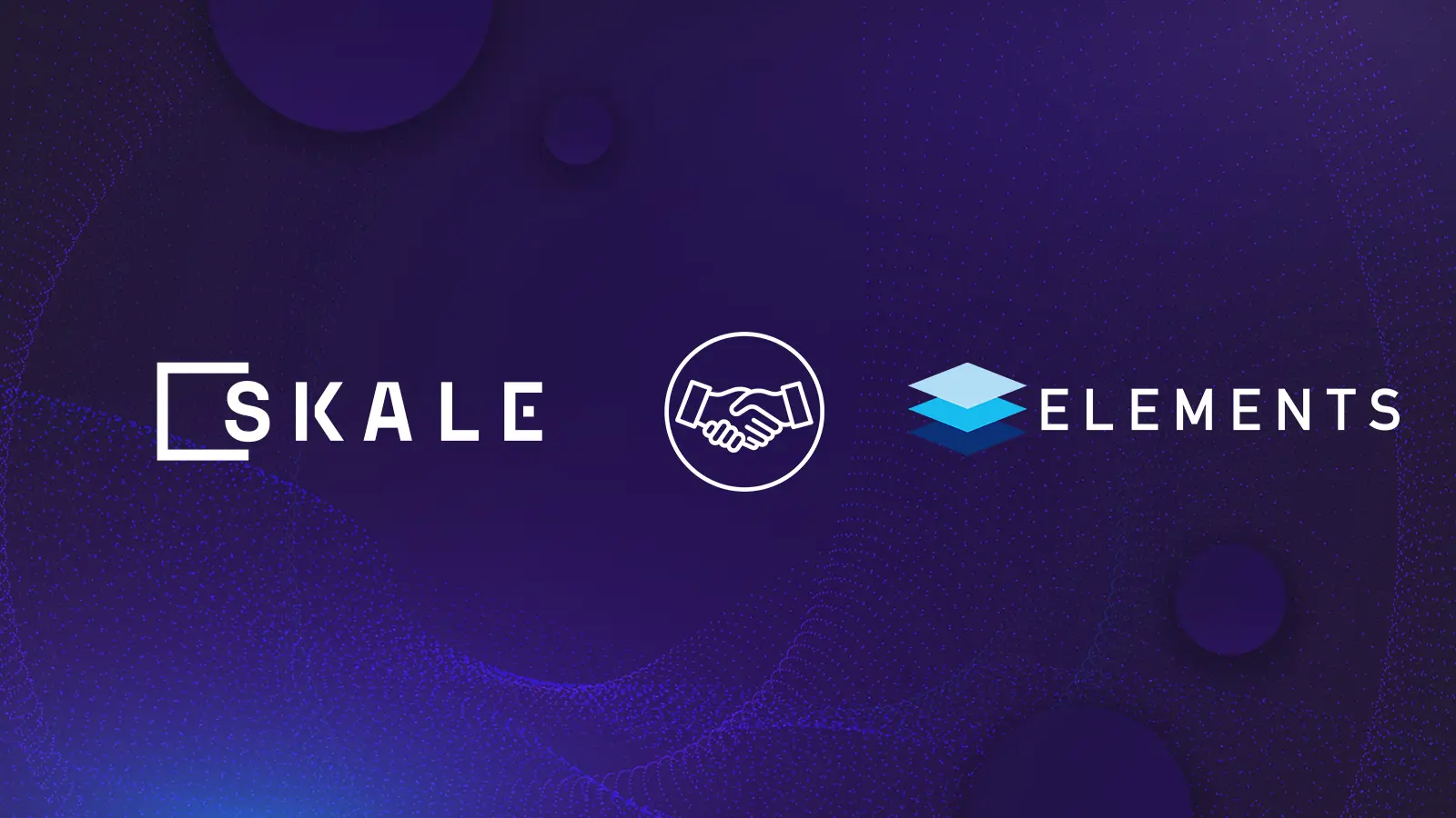 SKALE Network and Elements Partner to Push the Boundaries of Blockchain Gaming Development to New Heights | SKALE