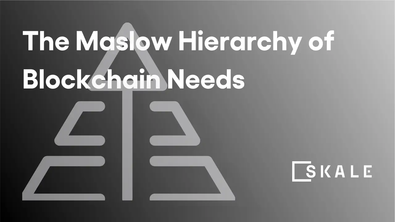 The Web3 Hierarchy of Needs | SKALE