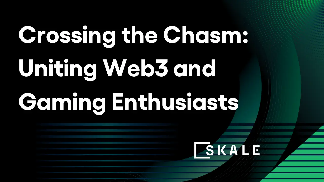 Uniting the Gaming and Web3 Communities: What Will it Take? | SKALE