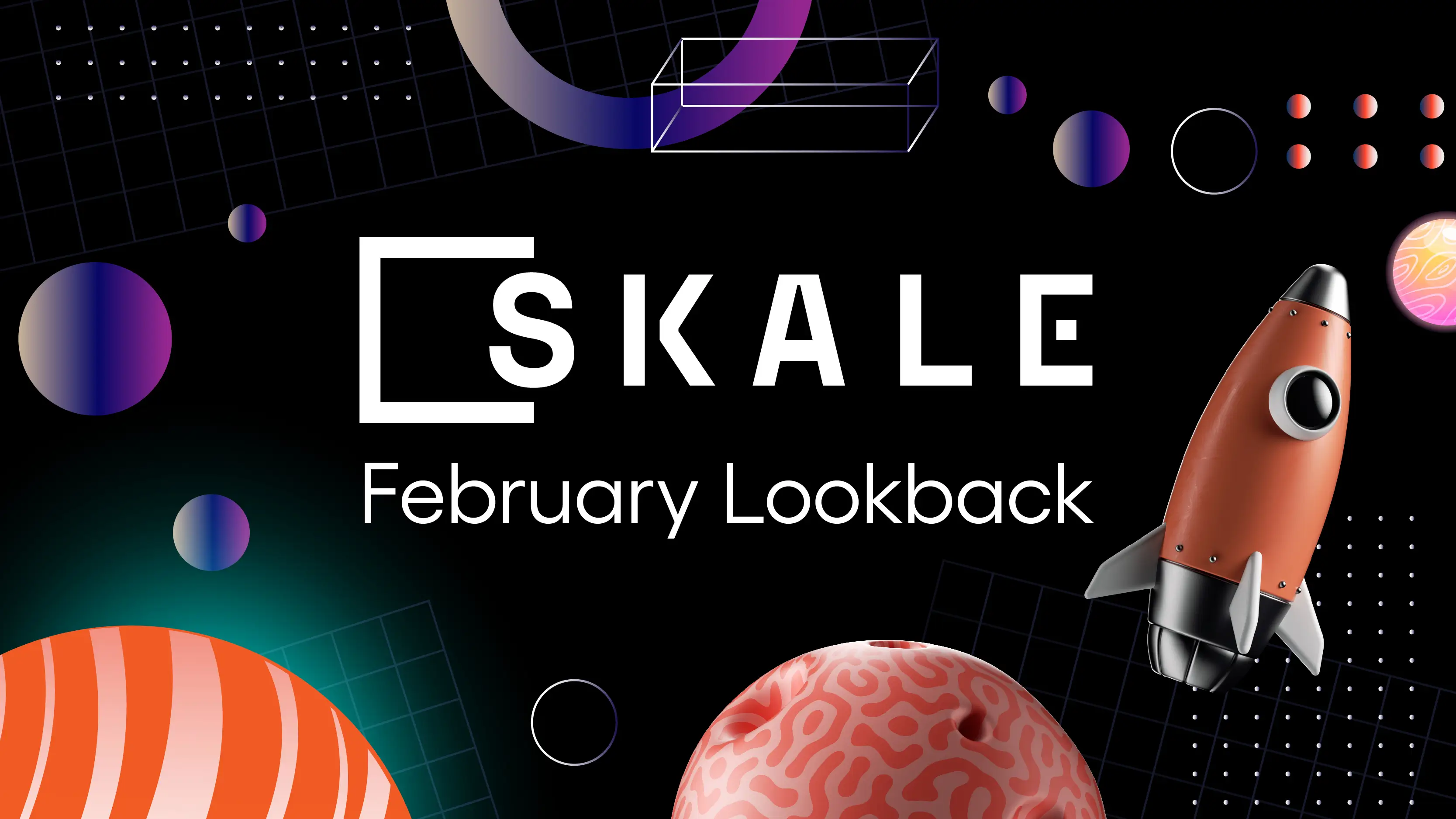 SKALE’s Ecosystem is Growing in February’s Lookback | SKALE