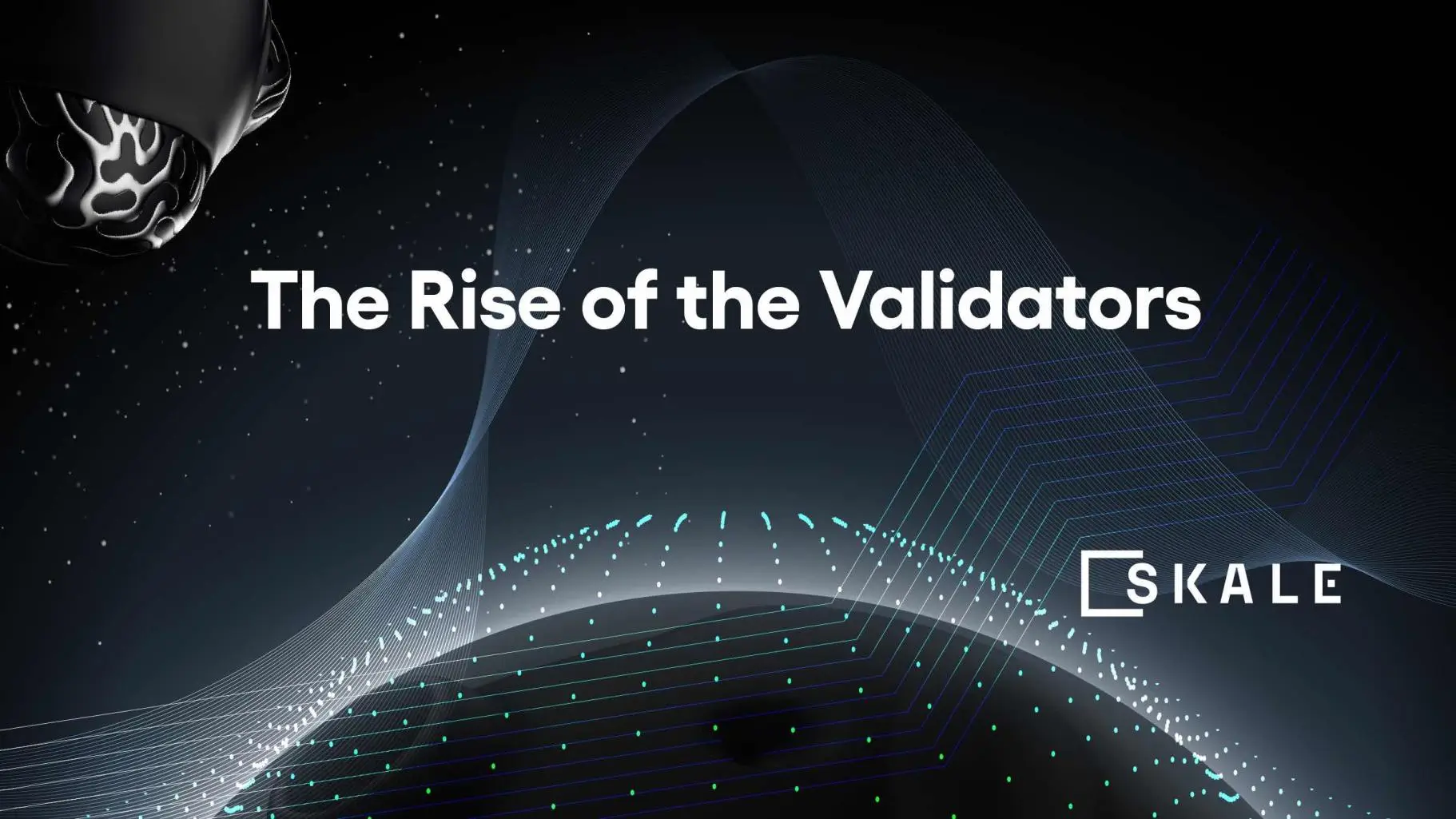 The Rise of the Validators | SKALE