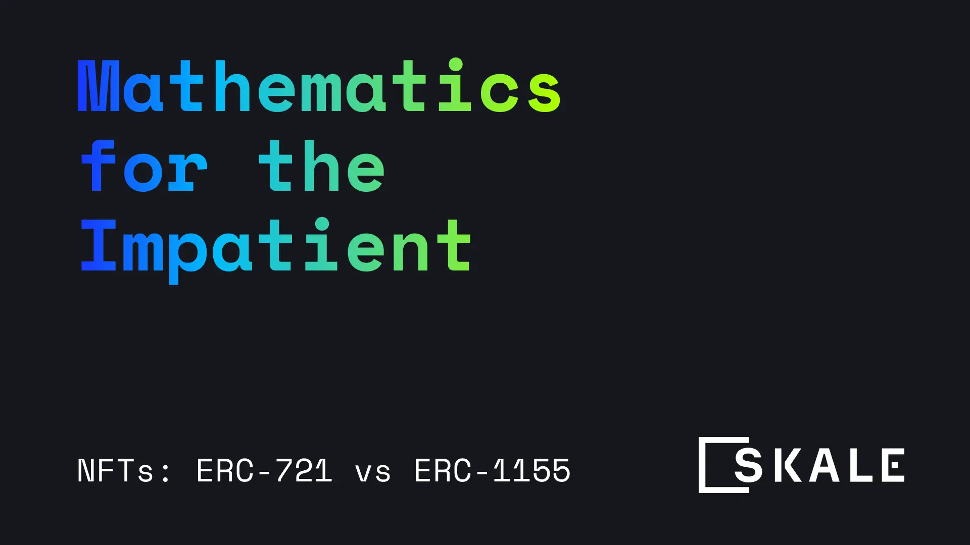 ERC-721 vs ERC-1155: Mathematics for the Impatient | SKALE