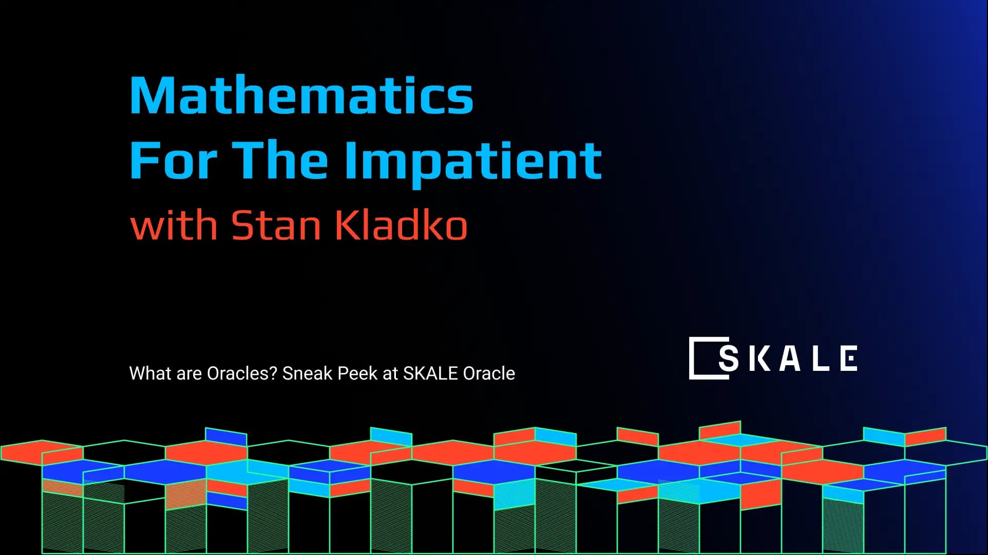 SKALE's Oracle: Mathematics for the impatient with CTO Stan Kladko | SKALE