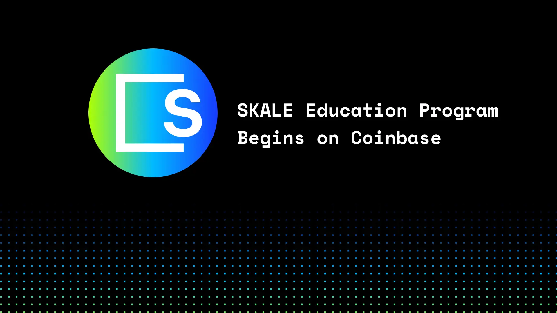 SKALE Education Campaign Begins on Coinbase | SKALE